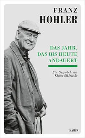 Hohler / Siblewski | Das Jahr, das bis heute andauert | Buch | 978-3-311-14045-0 | www.sack.de