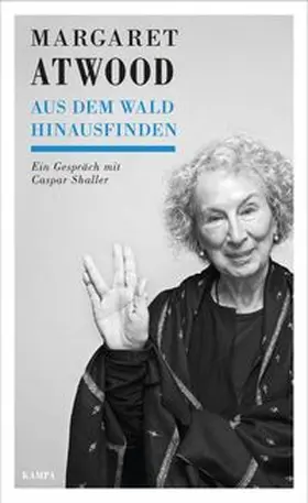 Atwood / Shaller |  Aus dem Wald hinausfinden | Buch |  Sack Fachmedien