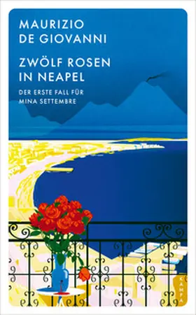 De Giovanni / de |  Zwölf Rosen in Neapel | Buch |  Sack Fachmedien
