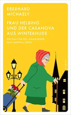 Michaely |  Frau Helbing und der Casanova aus Winterhude | Buch |  Sack Fachmedien