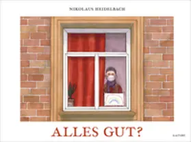 Heidelbach |  Alles gut? | Buch |  Sack Fachmedien