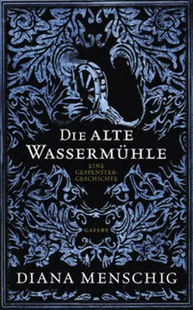 Menschig |  Die alte Wassermühle | Buch |  Sack Fachmedien