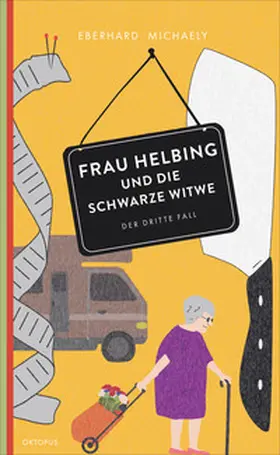 Michaely |  Frau Helbing und die schwarze Witwe | Buch |  Sack Fachmedien