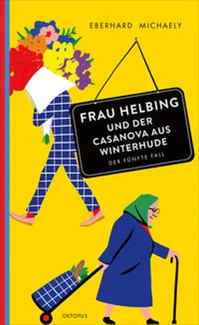 Michaely |  Frau Helbing und der Casanova aus Winterhude | Buch |  Sack Fachmedien