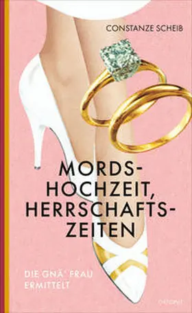Scheib |  Mordshochzeit, Herrschaftszeiten | Buch |  Sack Fachmedien