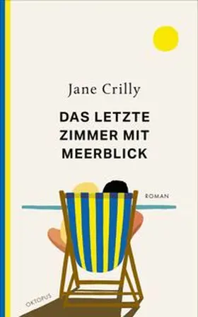 Crilly |  Das letzte Zimmer mit Meerblick | Buch |  Sack Fachmedien
