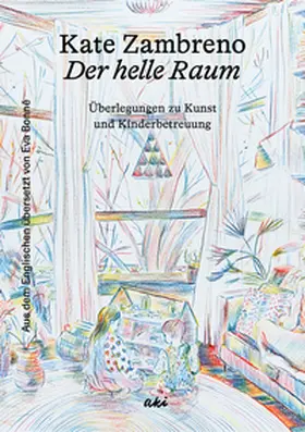 Zambreno |  Der helle Raum | Buch |  Sack Fachmedien