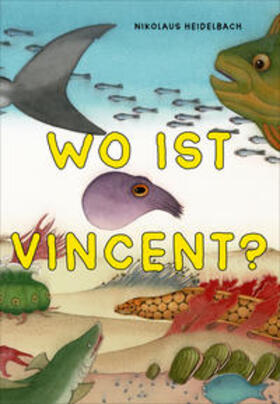 Heidelbach |  Wo ist Vincent? | Buch |  Sack Fachmedien