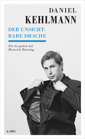 Kehlmann / Detering / Verlag |  Der unsichtbare Drache | eBook | Sack Fachmedien