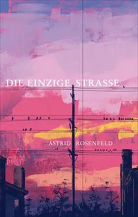 Rosenfeld |  Die einzige Strasse | eBook | Sack Fachmedien