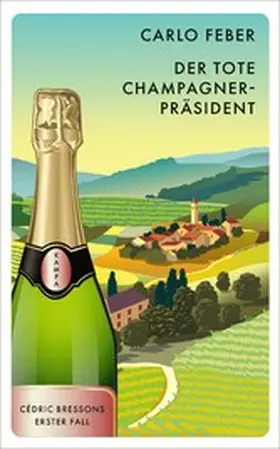Feber | Der tote Champagner-Pra¨sident | E-Book | www.sack.de