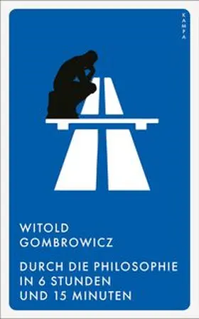 Gombrowicz |  Durch die Philosophie in 6 Stunden und 15 Minuten | eBook | Sack Fachmedien