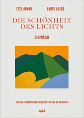 Adnan / Adler |  Die Schönheit des Lichts | eBook | Sack Fachmedien