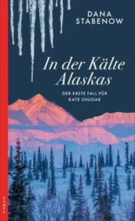 Stabenow |  In der Kälte Alaskas | eBook | Sack Fachmedien