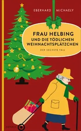 Michaely |  Frau Helbing und die tödlichen Weihnachtsplätzchen | eBook | Sack Fachmedien
