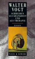 Vogt / Salchli |  Schreiben als Krankheit und als Therapie | Buch |  Sack Fachmedien