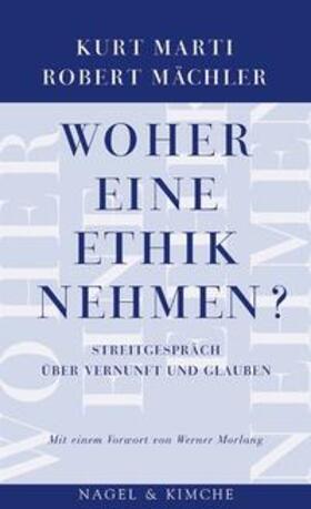 Marti / Mächler | Woher eine Ethik nehmen? | Buch | 978-3-312-00293-1 | sack.de