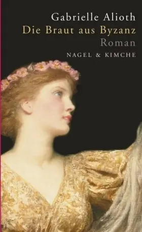 Alioth |  Die Braut aus Byzanz | Buch |  Sack Fachmedien