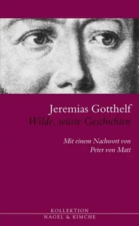 Gotthelf / Matt |  Wilde, wüste Geschichten | Buch |  Sack Fachmedien