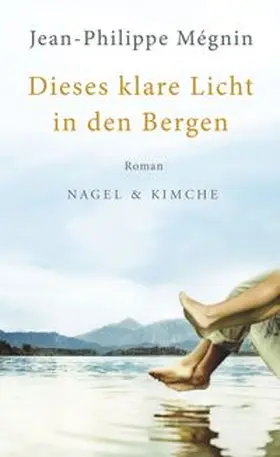 Mégnin | Dieses klare Licht in den Bergen | Buch | 978-3-312-00479-9 | www.sack.de