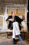 Greig |  Frühstück mit Lucian Freud | eBook | Sack Fachmedien