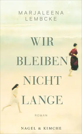Lembcke | Wir bleiben nicht lange | Buch | 978-3-312-00688-5 | sack.de