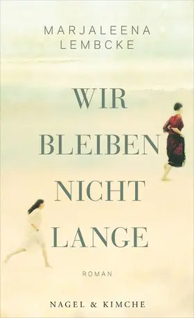Lembcke | Wir bleiben nicht lange | E-Book | sack.de
