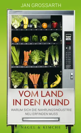 Grossarth |  Vom Land in den Mund | eBook | Sack Fachmedien