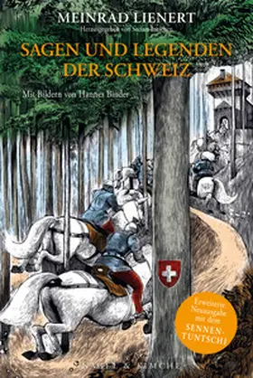 Lienert / Ineichen |  Sagen und Legenden der Schweiz | Buch |  Sack Fachmedien