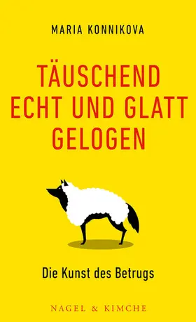 Konnikova |  Täuschend echt und glatt gelogen | eBook | Sack Fachmedien