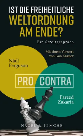 Ferguson / Zakaria |  Ist die freiheitliche Weltordnung am Ende? Ein Streitgespräch | eBook | Sack Fachmedien