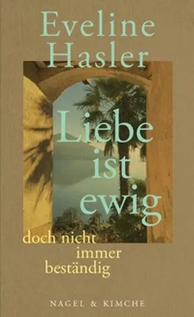 Hasler | »Liebe ist ewig, doch nicht immer beständig« | Buch | 978-3-312-01228-2 | www.sack.de