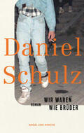 Schulz |  Wir waren wie Brüder | Buch |  Sack Fachmedien
