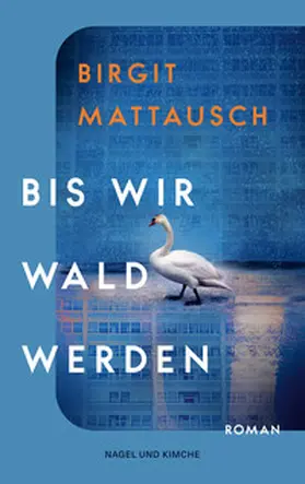 Mattausch |  Bis wir Wald werden | Buch |  Sack Fachmedien