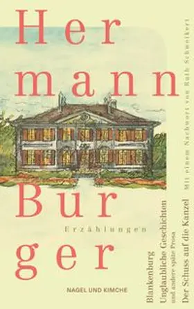 Burger / Zumsteg |  Blankenburg. Unglaubliche Geschichten und andere späte Prosa. Der Schuss auf die Kanzel | Buch |  Sack Fachmedien
