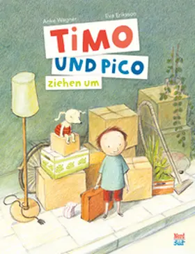Wagner |  Timo und Pico ziehen um | Buch |  Sack Fachmedien
