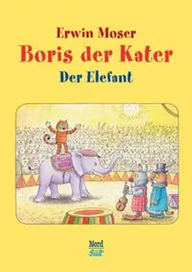 Moser |  Boris der Kater - Der Elefant | Buch |  Sack Fachmedien