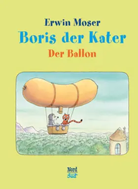 Moser |  Boris der Kater - Der Ballon | Buch |  Sack Fachmedien