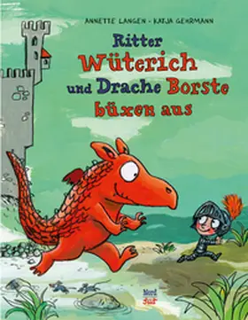 Langen |  Ritter Wüterich und Drache Borste büxen aus | Buch |  Sack Fachmedien