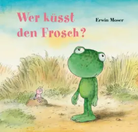 Moser |  Wer küsst den Frosch? | Buch |  Sack Fachmedien