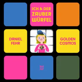Fehr |  Ich und der Zauberwürfel | Buch |  Sack Fachmedien