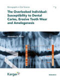 Vieira / Lussi / Buzalaf |  The Overlooked Individual: Susceptibility to Dental Caries, Erosive Tooth Wear and Amelogenesis | Buch |  Sack Fachmedien