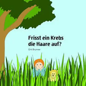 Brunner |  Frisst ein Krebs die Haare auf? | Buch |  Sack Fachmedien