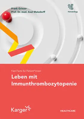 Grieser / Matzdorff |  Fast Facts für Patient*innen: Leben mit Immunthrombozytopenie | Buch |  Sack Fachmedien