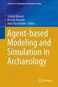Wurzer / Reschreiter / Kowarik |  Agent-based Modeling and Simulation in Archaeology | Buch |  Sack Fachmedien