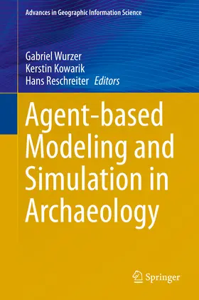 Wurzer / Kowarik / Reschreiter | Agent-based Modeling and Simulation in Archaeology | E-Book | sack.de