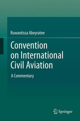 Abeyratne |  Convention on International Civil Aviation | Buch |  Sack Fachmedien