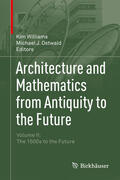 Williams / Ostwald |  Architecture and Mathematics from Antiquity to the Future | eBook | Sack Fachmedien