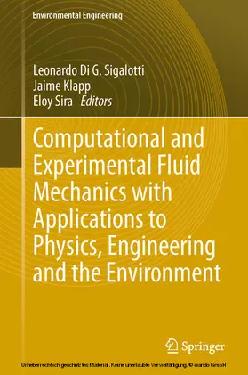 Sigalotti / Klapp / Sira | Computational and Experimental Fluid Mechanics with Applications to Physics, Engineering and the Environment | E-Book | sack.de