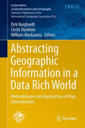 Burghardt / Mackaness / Duchêne |  Abstracting Geographic Information in a Data Rich World | Buch |  Sack Fachmedien